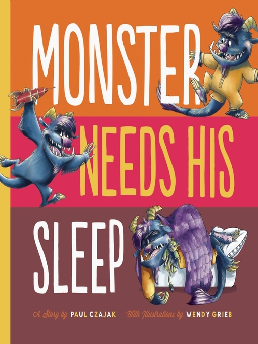 Title details for Monster Needs His Sleep by Paul Czajak - Available